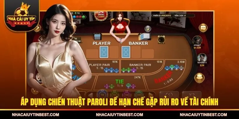 Áp dụng chiến thuật Paroli để hạn chế gặp rủi ro về tài chính