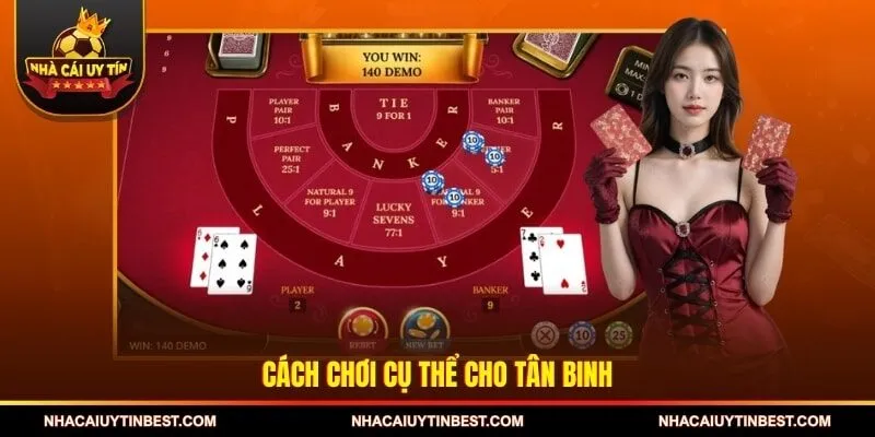 Cách chơi cụ thể cho tân binh