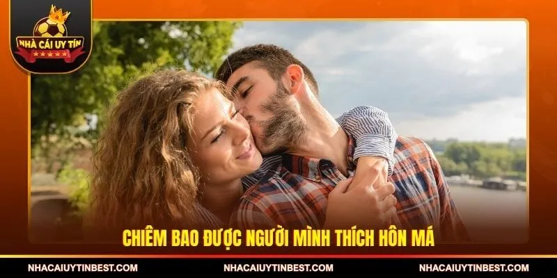 Chiêm bao được người mình thích hôn má