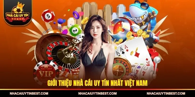 Giới thiệu nhà cái uy tín nhất Việt Nam