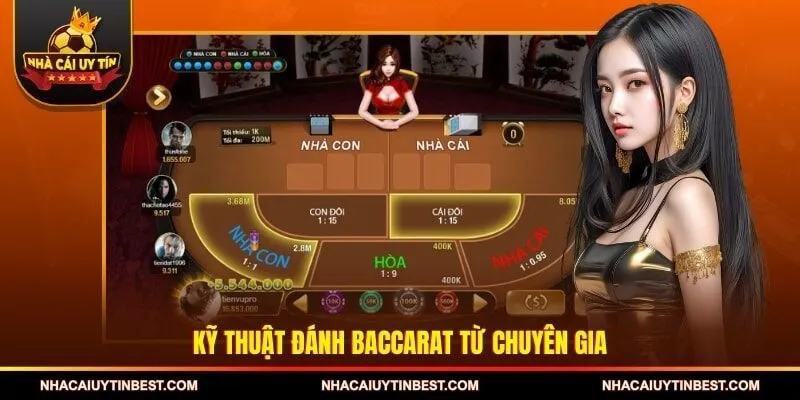 Kỹ thuật đánh Baccarat từ chuyên gia