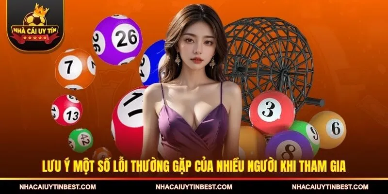 Lưu ý một số lỗi thường gặp của nhiều người khi tham gia