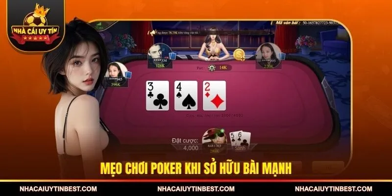 Mẹo chơi Poker khi sở hữu bài mạnh