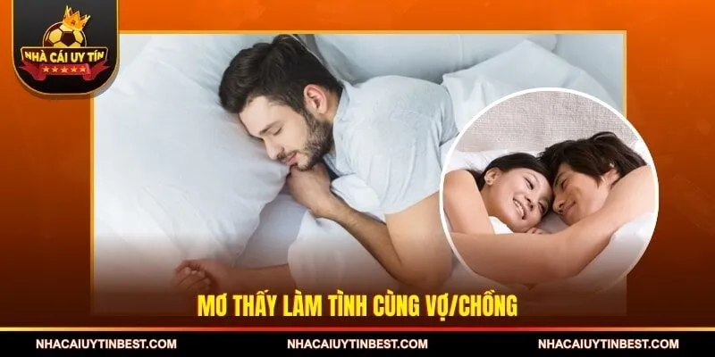 Mơ thấy làm tình cùng vợ/chồng