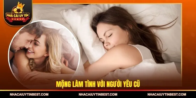 Mơ thấy làm tình với người yêu cũ