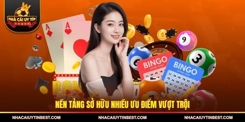 Nền tảng sở hữu nhiều ưu điểm vượt trội
