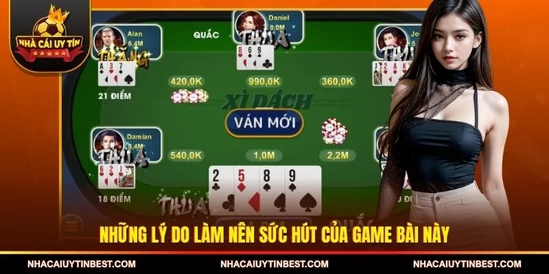 Những lý do làm nên sức hút của game bài này