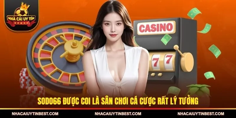 SODO66 được coi là sân chơi cá cược rất lý tưởng