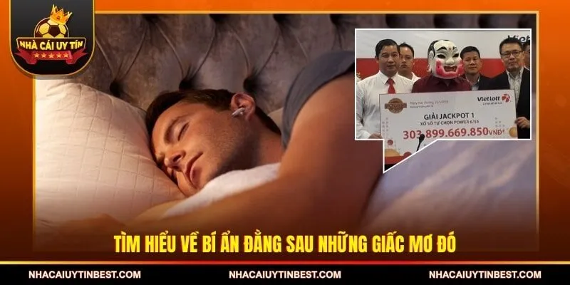 Tìm hiểu về bí ẩn đằng sau những giấc mơ đó