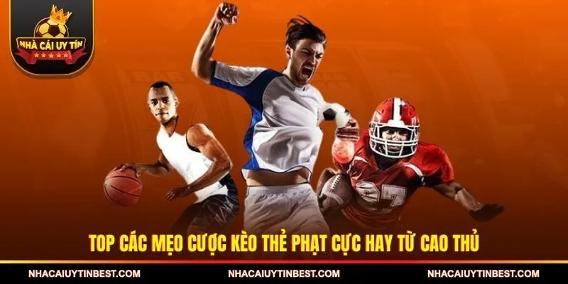 Top các mẹo cược kèo thẻ phạt cực hay từ cao thủ